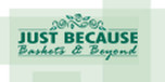 Shop with Just Because Baskets Coupons